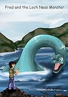 Fred and The Lochness Monster 1291019928 Book Cover