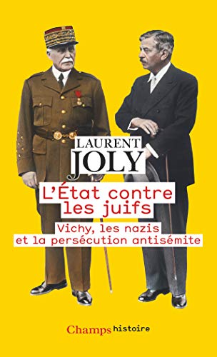 Télécharger L'Etat contre les juifs : Vichy, les nazis et la persécution antisémite (1940-1944) Gratuit