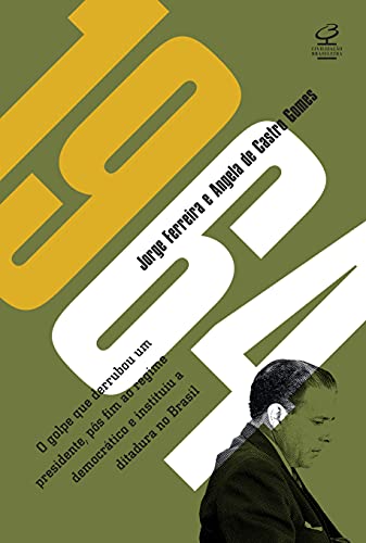 1964: O golpe que derrubou um presidente, pôs fim ao regime democrático e instituiu a ditadura militar no Brasil