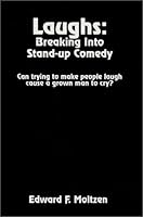 Laughs: Breaking Into Standup Comedy 1932133240 Book Cover