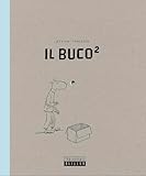 Il Buco². Ediz. illustrata (Trasversale Beisler)