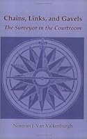Chains, Links, and Gavels: The Surveyor in the Courtroom 1930098669 Book Cover