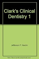 Clark's Clinical Dentistry, 1 0815120001 Book Cover