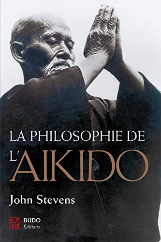 La Philosophie De L'Aikido