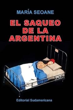 Paperback El saqueo de la Argentina [Spanish Edition] [Spanish] Book