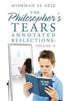 Paperback The Philosopher's Tears Annotated Reflections: Volume II Book