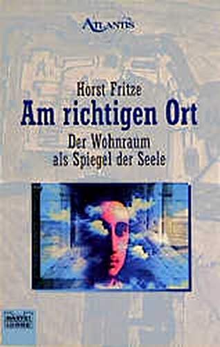 Am richtigen Ort (Esoterik /Atlantis. Bastei Lübbe Taschenbücher) Am richtigen Ort (Esoterik /Atlantis. Bastei Lübbe Taschenbücher)