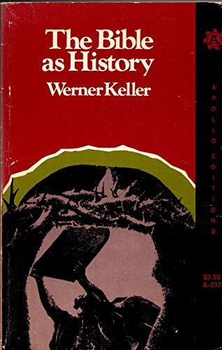 The Bible as history : a confirmation of the Bo... B000BFYK1E Book Cover