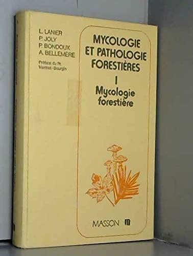 Micologie et pathologie forestière, tome 1