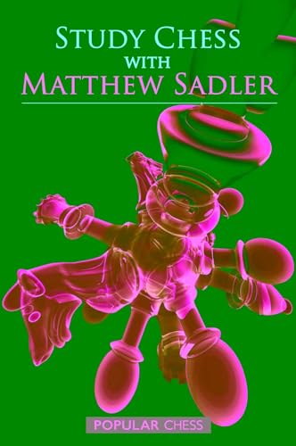 Study Chess with Matthew Sadler view 2