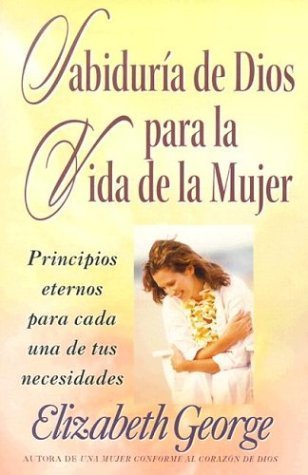 Sabiduria de Dios para la vida de la mujer: Pri... [Spanish] 082541265X Book Cover