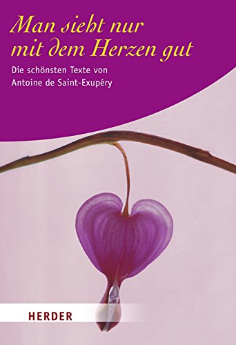 Man sieht nur mit dem Herzen gut: Die schönsten