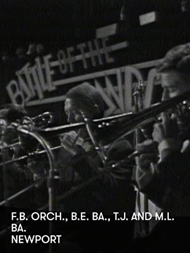  F.B. Orch., B.E. Ba., T.J. and M.L. Ba. - Newport