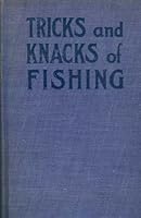 Tricks and Knacks of Fishing B000K1P26G Book Cover