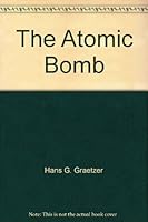 The Atomic Bomb: An Annotated Bibliography (Magill Bibliographies) 0893566772 Book Cover