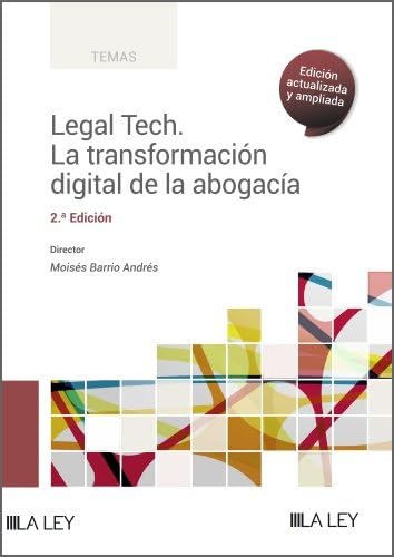 Legal Tech. La transformación digital de la abogacía: 2ª edición (SIN COLECCION)