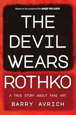 The Devil Wears Rothko: Inside The Art Scandal that Rocked the World