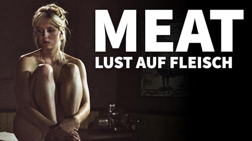 Meat - Lust auf Fleisch
