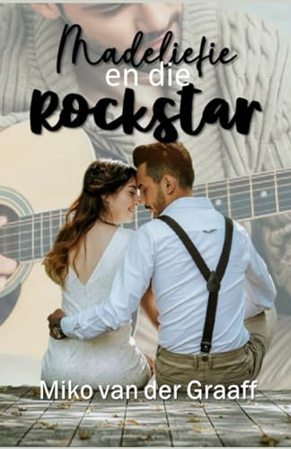 Madeliefie en die Rockstar (Afrikaans Edition)