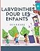 Labyrinthes pour les enfants de 4 à 8 ans
