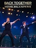 Michael Ball & Alfie Boe: Back Together