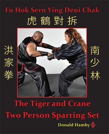 The Tiger and Crane Two Person Fighting Set: Fu Hok Sern Ying Deui Chak