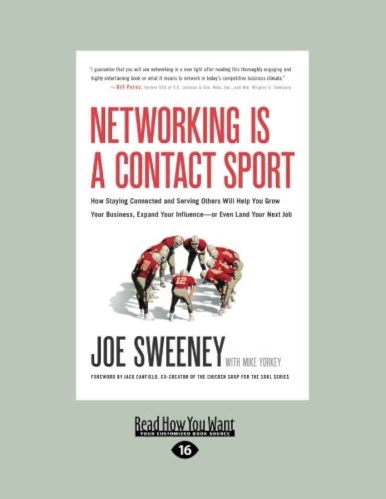 その他 Networking is a Contact Sport: How Staying Connected and Serving Others Will Help You Grow Your Business, Expand Your Influence -- or E Amazon.com: Networking is a Contact Sport: How Staying