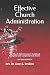 Effective Church Administration: The Church Administrator's Guidebook