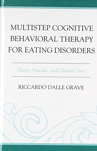 Multistep Cognitive Behavioral Therapy for Eating Disorders: Theory ...