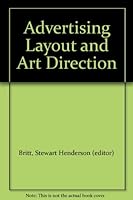 Advertising Layout and Art Direction B000MI7FUI Book Cover