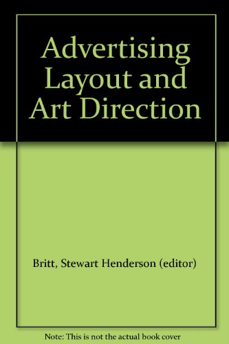 Advertising Layout and Art Direction B000MI7FUI Book Cover