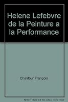 Hélène Lefebvre : de la peinture à la performance 2923274318 Book Cover