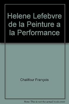 Paperback Hélène Lefebvre : de la peinture à la performance [French] Book