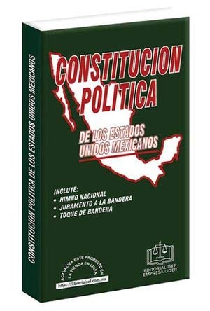 CONSTITUCION POLITICA DE LOS ESTADOS UNIDOS MEXICANOS : Sin autor ...