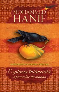 Explozia intarziata a fructelor de mango (Roman... [Romanian] 973102221X Book Cover