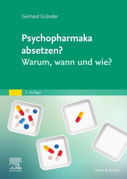 Psychopharmaka absetzen? Warum, wann und wie? (MONOGRAPHIE - Fachbuch - Urban & Fischer-Verlag)