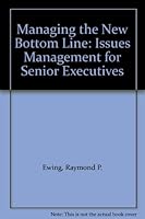 Managing the New Bottom Line: Issues Management for Senior Executives 087094973X Book Cover