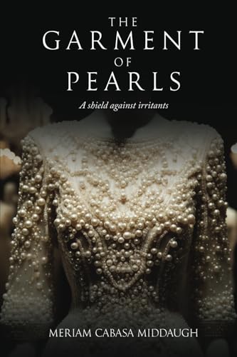 The Garment of Pearls: A shield against irritants