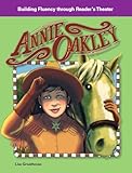 Annie Oakley: American Tall Tales and Legends (Building Fluency Through Reader's Theater)