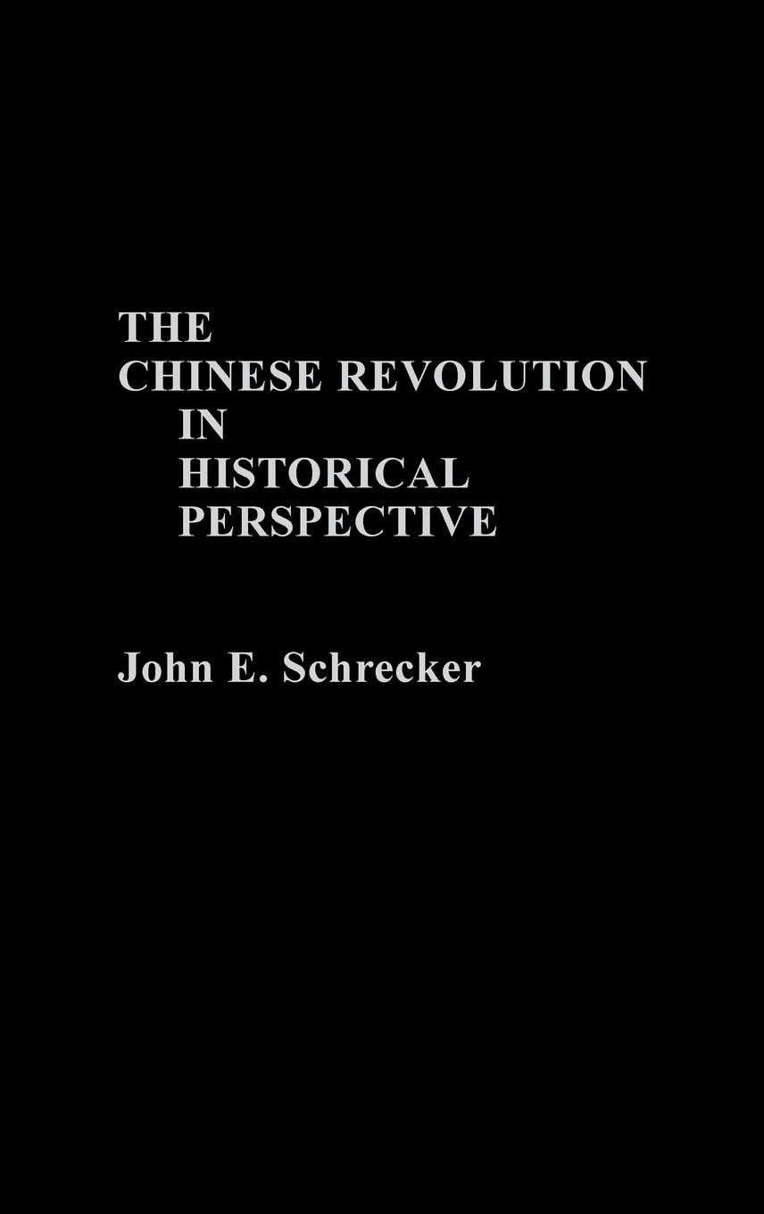 The Chinese Revolution in Historical Perspective