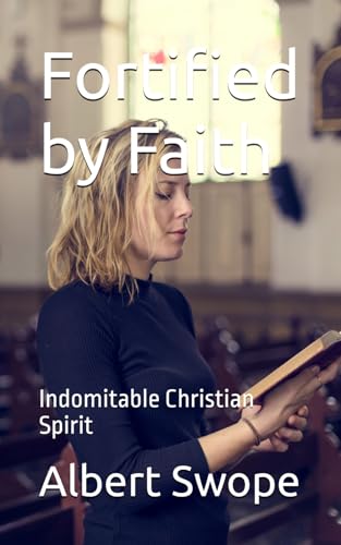 Image of Fortified by Faith: Indomitable Christian Spirit