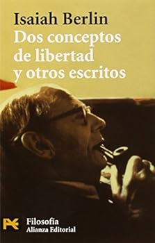 Paperback Dos conceptos de libertad. El fin justifica los medios. Mi trayectoria intelectual (El Libro De Bolsillo. filosofia / The Pocket Book. Philosophy) (Spanish Edition) [Spanish] Book