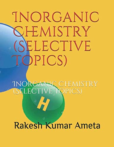 Inorganic Chemistry (Selective Topics) (Ameta-IC)