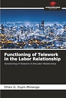 Functioning of Telework in the Labor Relationship 6208484979 Book Cover