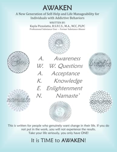 AWAKEN: A New Generation of Self-Help and Life Manageability for Individuals with Addictive Behaviors