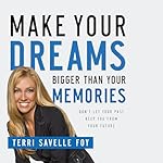 Cover of Make Your Dreams Bigger than Your Memories