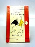 The Theory and Practice of Gamesmanship B0000CLJPZ Book Cover