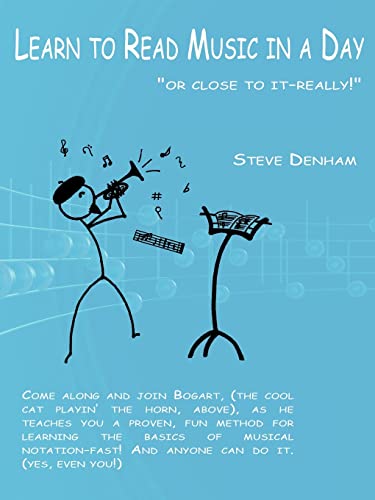 Learn To Read Music In A Day "Or Close To It-Really!"