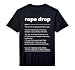 Mens Rope Drop Definition Theme Park Quote Saying Performance T-Shirt
