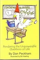 Teaching Algebra To Chickens 0615415938 Book Cover
